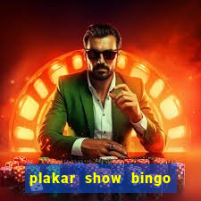 plakar show bingo ao vivo